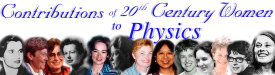 [Montage of 
contemporary women physicists]